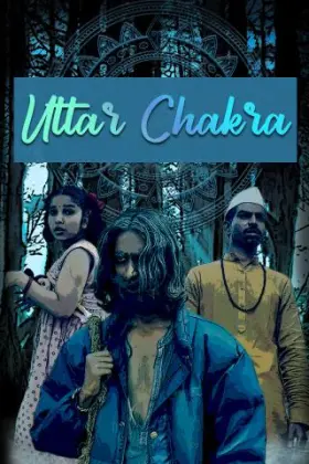 Uttar Chakra - Movie free on Castle