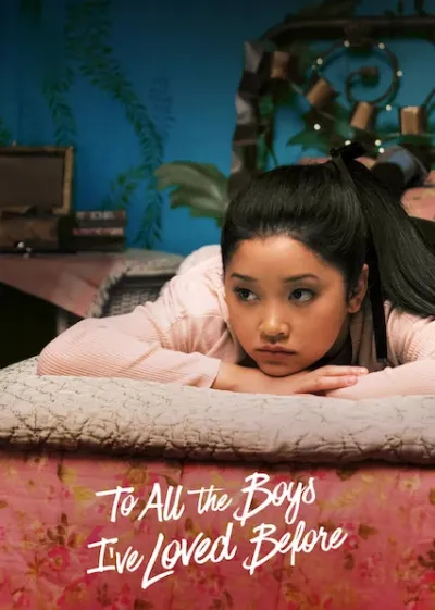 To All the Boys I’ve Loved Before