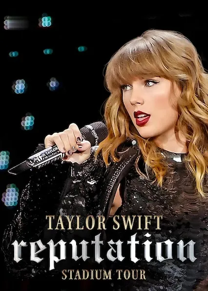 Movie Poster: Taylor Swift reputation Stadium Tour