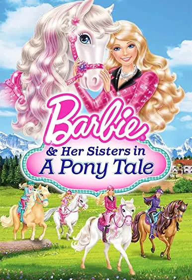 Movie Poster: Barbie & Her Sisters in A Pony Tale