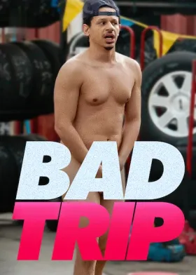 Bad Trip - Movie free on Castle