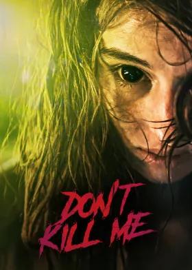 Don't Kill Me - Movie free on Castle