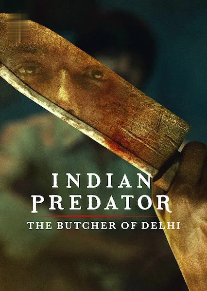 TV series poster: Indian Predator: The Butcher of Delhi