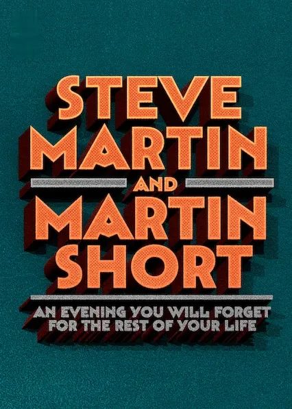 Steve Martin and Martin Short: An Evening You Will Forget for the Rest of Your Life