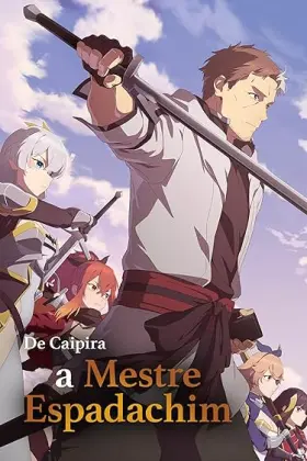 From Old Country Bumpkin to Master Swordsman - Web Serie complete free on Castle