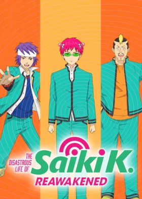 The Disastrous Life of Saiki K.: Reawakened - Web Serie complete free on Castle