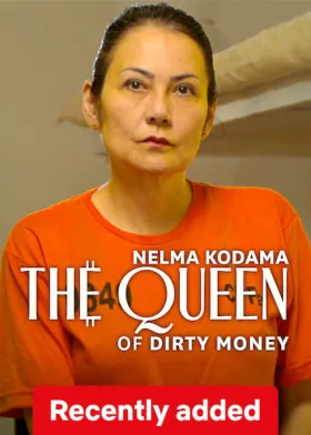Nelma Kodama: The Queen of Dirty Money - Movie free on Castle