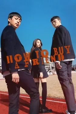 TV series poster: How to Buy a Friend