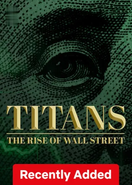TV series poster: Titans: The Rise of Wall Street