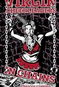 Movie Poster: Virgin Cheerleaders in Chains