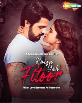 Kaisa Yeh Fitoor - Movie free on Castle