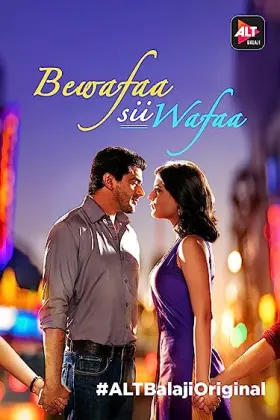 Bewafaa Sii Wafaa - Web Serie complete free on Castle