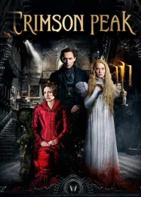 Crimson Peak - Movie free on Castle