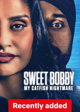 Sweet Bobby: My Catfish Nightmare - Movie free on Castle