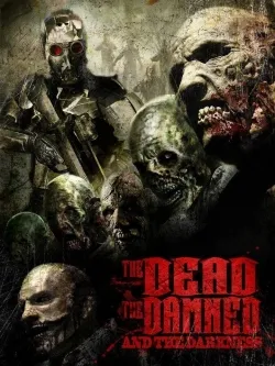 Movie Poster: The Dead the Damned and the Darkness