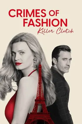 Crimes of Fashion: Killer Clutch - Movie free on Castle
