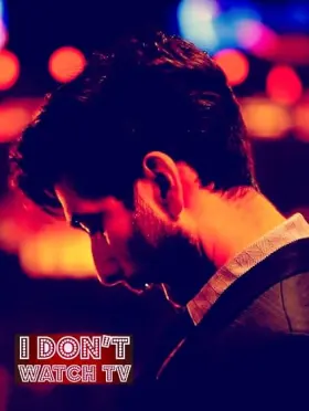 I Don't Watch TV - Web Serie complete free on Castle